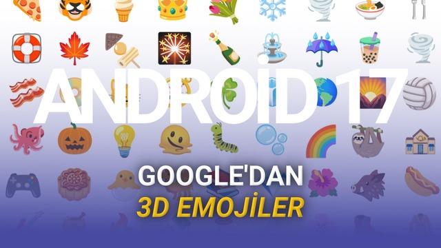 Android Telefonlarda Emojiler Değişiyor: İşte 3D Emoji Tasarımları