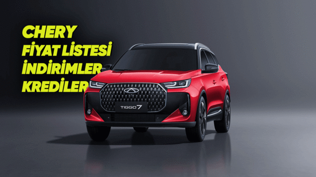 Chery Kampanyaları, İndirimleri ve Kredi Fırsatları