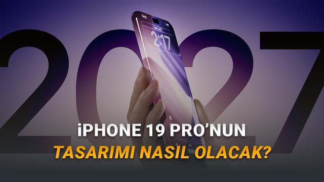 Daha iPhone 18 Çıkmadan iPhone 19 Hakkında Bilgiler Gelmeye Başladı: Android Telefonlara Benzeyecek!