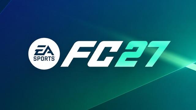 EA FC 27'ye Dair Bilmeniz Gereken Her Şey