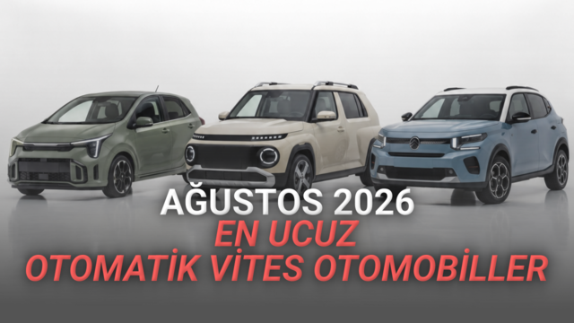 En Ucuz Otomatik Vites Otomobiller - Ağustos 2026