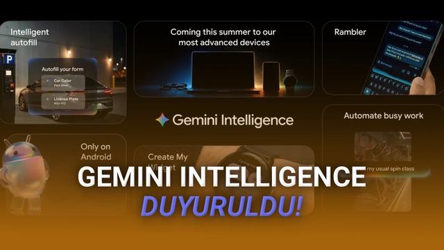 Gemini Intelligence Duyuruldu: Android Yapay Zekâ Sistemine Dönüşüyor