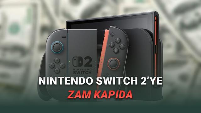 Nintendo Switch 2'ye Yakında Zam Gelebilir