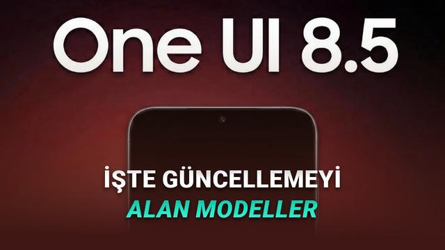 One UI 8.5 Güncellemesinin Dağıtımı Başladı