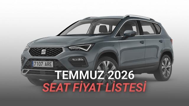 Seat Fiyat Listesi - Temmuz 2026