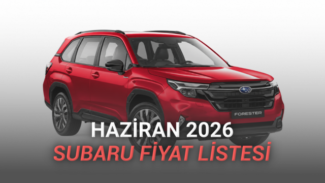 Subaru Fiyat Listesi - Haziran 2026