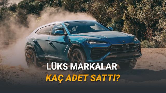 Türkiye'de Bu Yıl Kaç Ferrari ve Lamborghini Satıldığı Belli Oldu