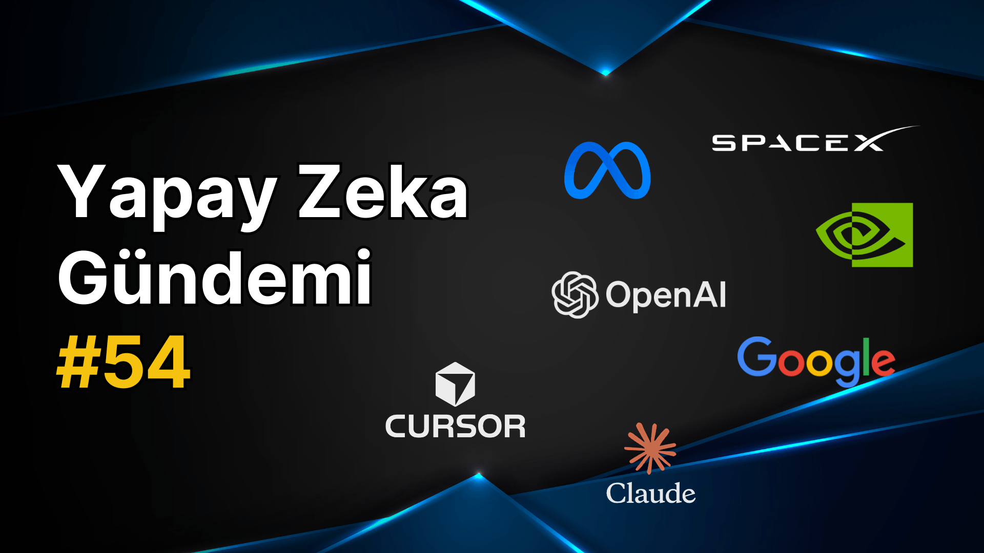 Yapay Zeka Gündemi #54