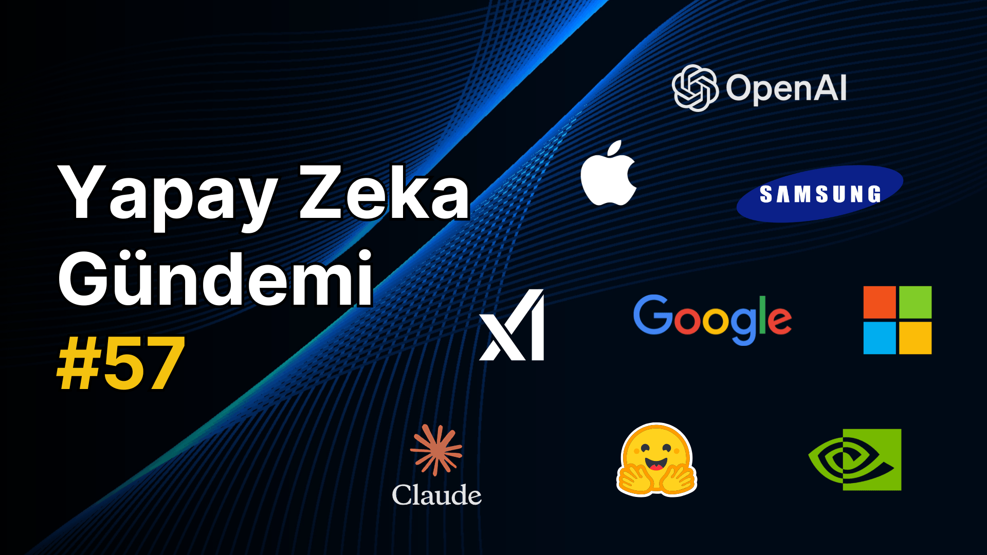 Yapay Zeka Gündemi #57